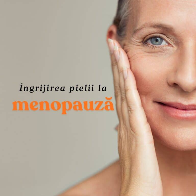 Îngrijirea pielii la menopauză: ce se schimbă și cum adaptezi rutina de îngrijire 2 menopauza