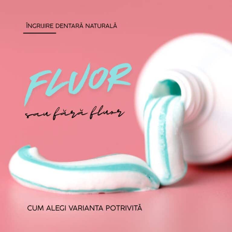 Pastă de dinți cu fluor sau fără fluor: cum alegi varianta potrivită 1 INGRIJIRE DENTARA NATURALA 1080 x 1080 px